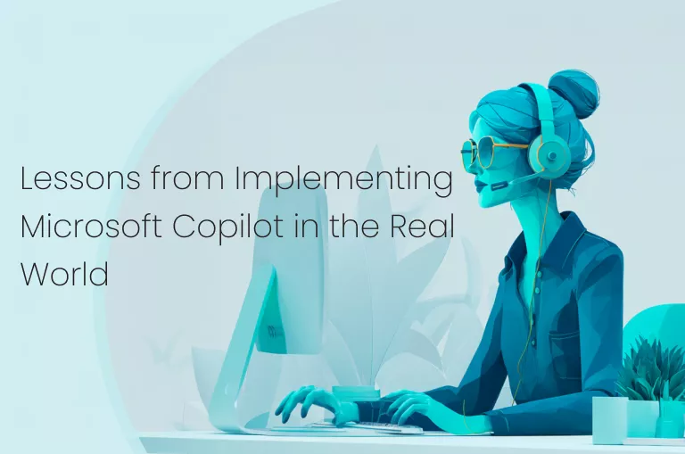 From Proof of Concept to Everyday AI: Lessons from Implementing Microsoft Copilot in the Real World