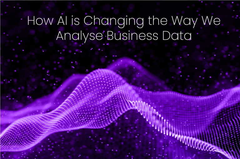 How AI is Changing the Way We Analyse Business Data